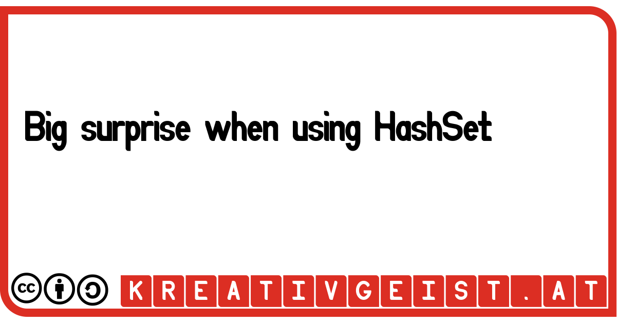 Big surprise when using HashSet