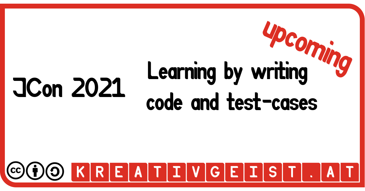 JCon 2021 - Learning by writing code and test-cases